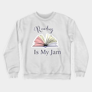 Reading is my JAM Crewneck Sweatshirt